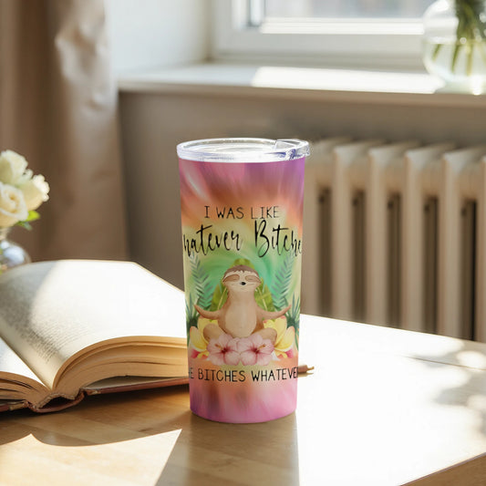 Whatever Bitches Sloth Tumbler Funny Insulated product