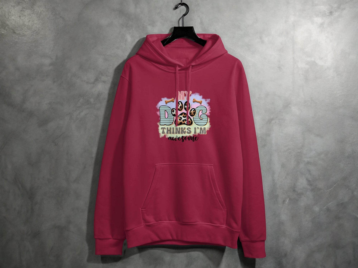 My Dog Thinks I am Awesome Graphic Print Design Hoodie - Design & Vybe