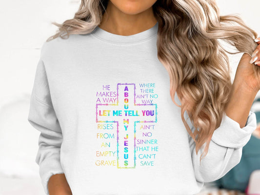 Let Me Tell You About About My Jesus Colorful Graphic Sweater - Design & Vybe