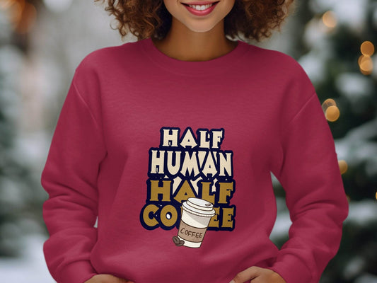 Half Human Half Coffee Funny Quote Stylish Design Hoodie - Design & Vybe