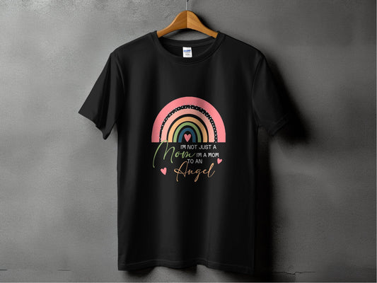 I'm Not Just A Mom To An Angel Mothers Day T-Shirt - Design & Vybe