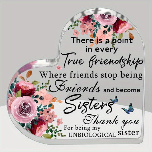 Inspirational Acrylic Heart-Shaped Plaque "True Friendship to Sisters"