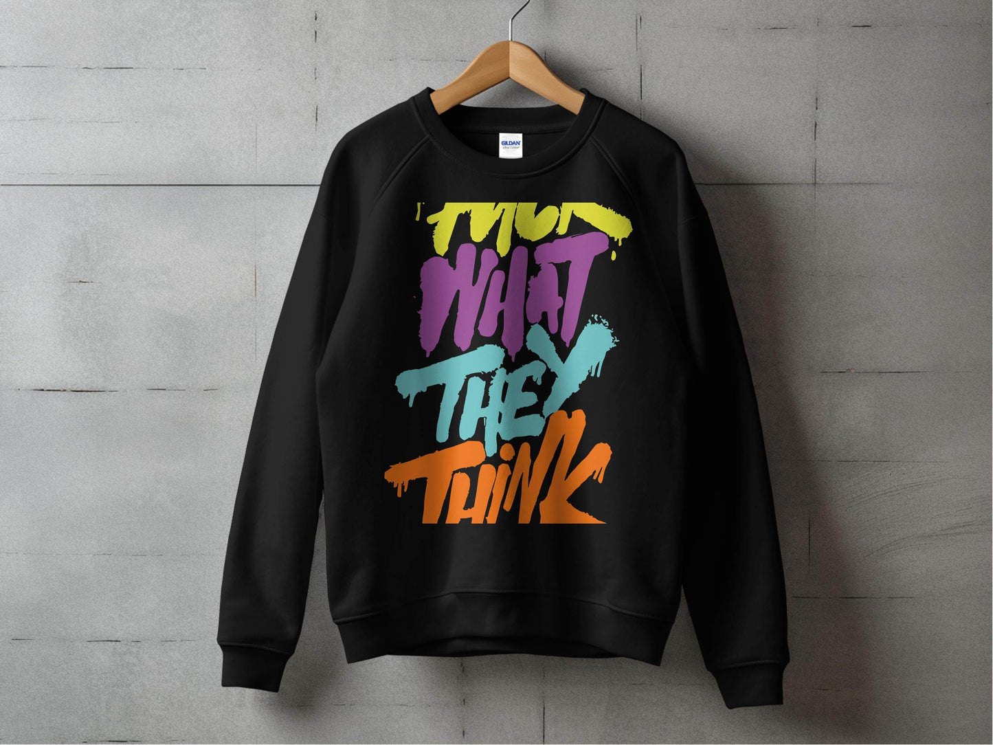 Fuck What They Think With Bold Graphic Sweater - Design & Vybe