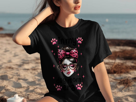 In My Dog Mom Era Stylish Woman Graphic Design T-Shirt - Design & Vybe