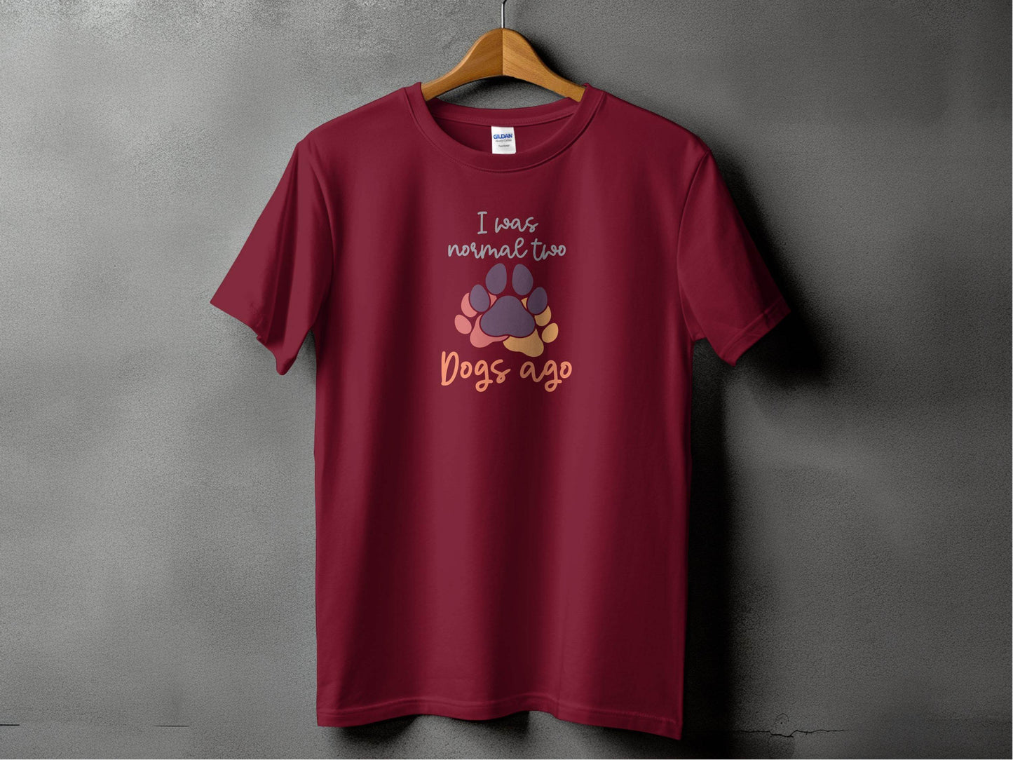 I Was Normal Two Dogs Ago Cute Design Graphic T-Shirt - Design & Vybe