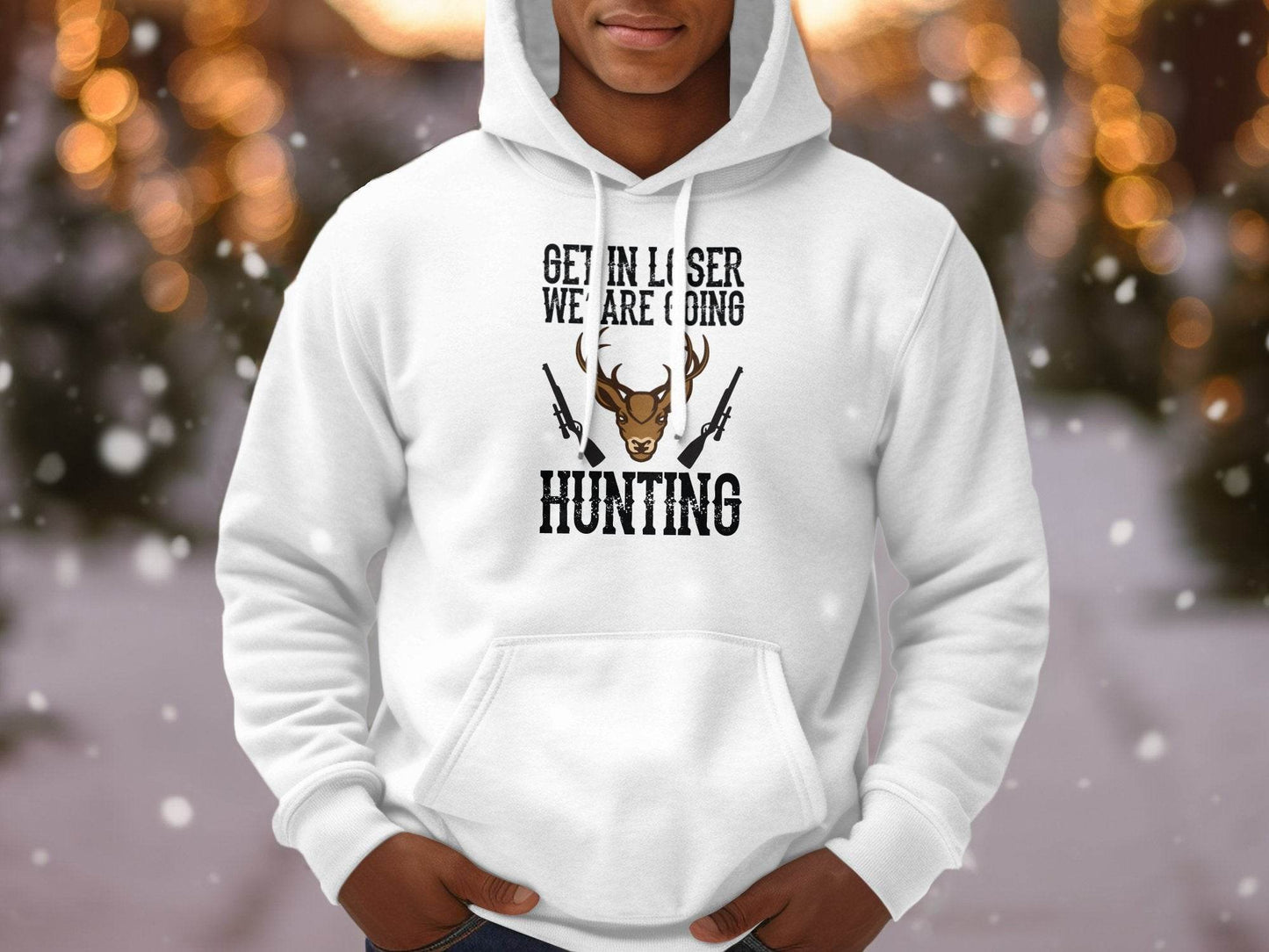 Get In Loser We Are Going Hunting Deer With Guns Art Hoodie - Design & Vybe