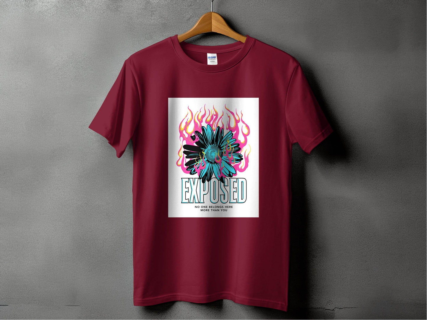 Exposed With Floral Fire No One Belongs Here T-Shirt - Design & Vybe