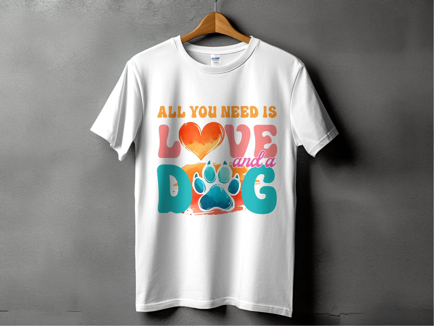 All You Need Is Love And A Dog Colorful Design T-Shirt - Design & Vybe