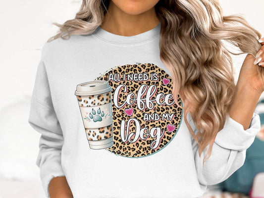 All I Need Is Coffee and My Dog Funny Quote Sweater - Design & Vybe