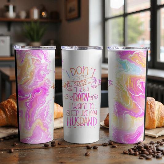 I Want to Sleep Like My Husband Travel Tumbler Product