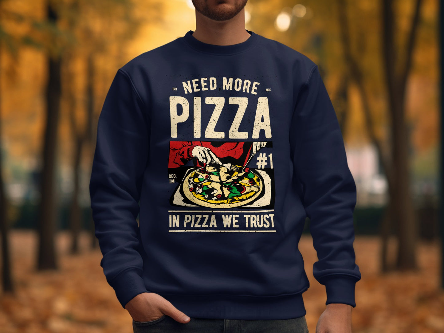 Need More Pizza In Pizza We Trust Cool Sweatshirt product