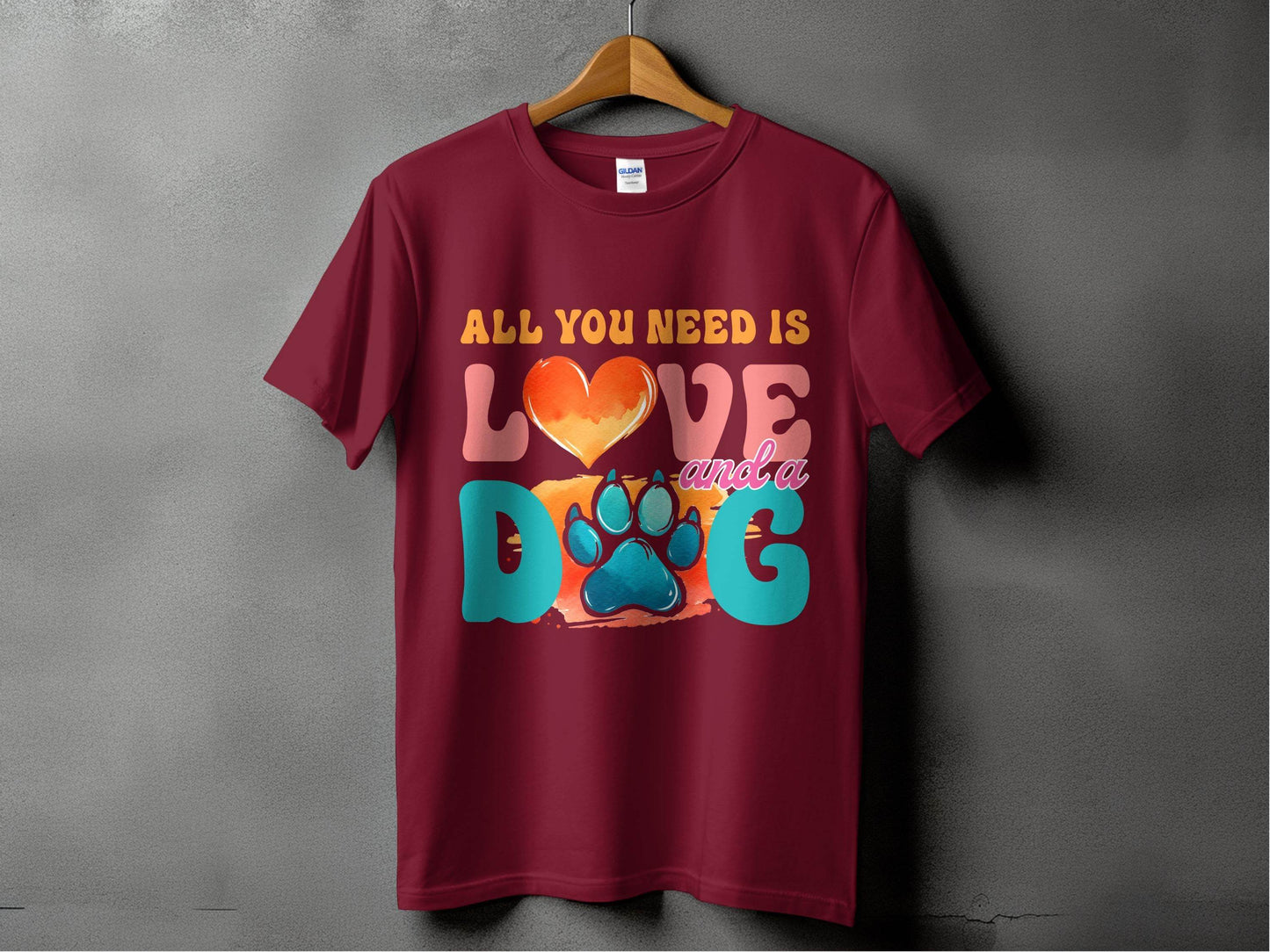All You Need Is Love And A Dog Colorful Design T-Shirt - Design & Vybe