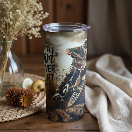 A Little Dirt Never Hurt Motocross Biker Adventure Theme Tumbler - Design & Vybe