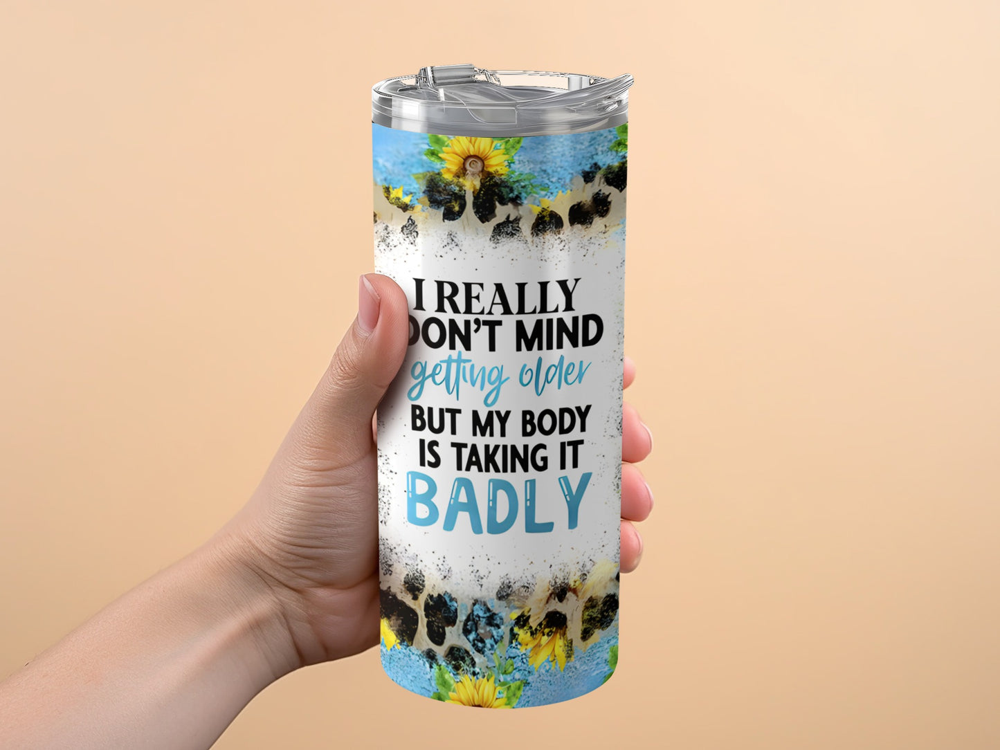 I Really Don't Mind Getting Older Quote Tumbler product