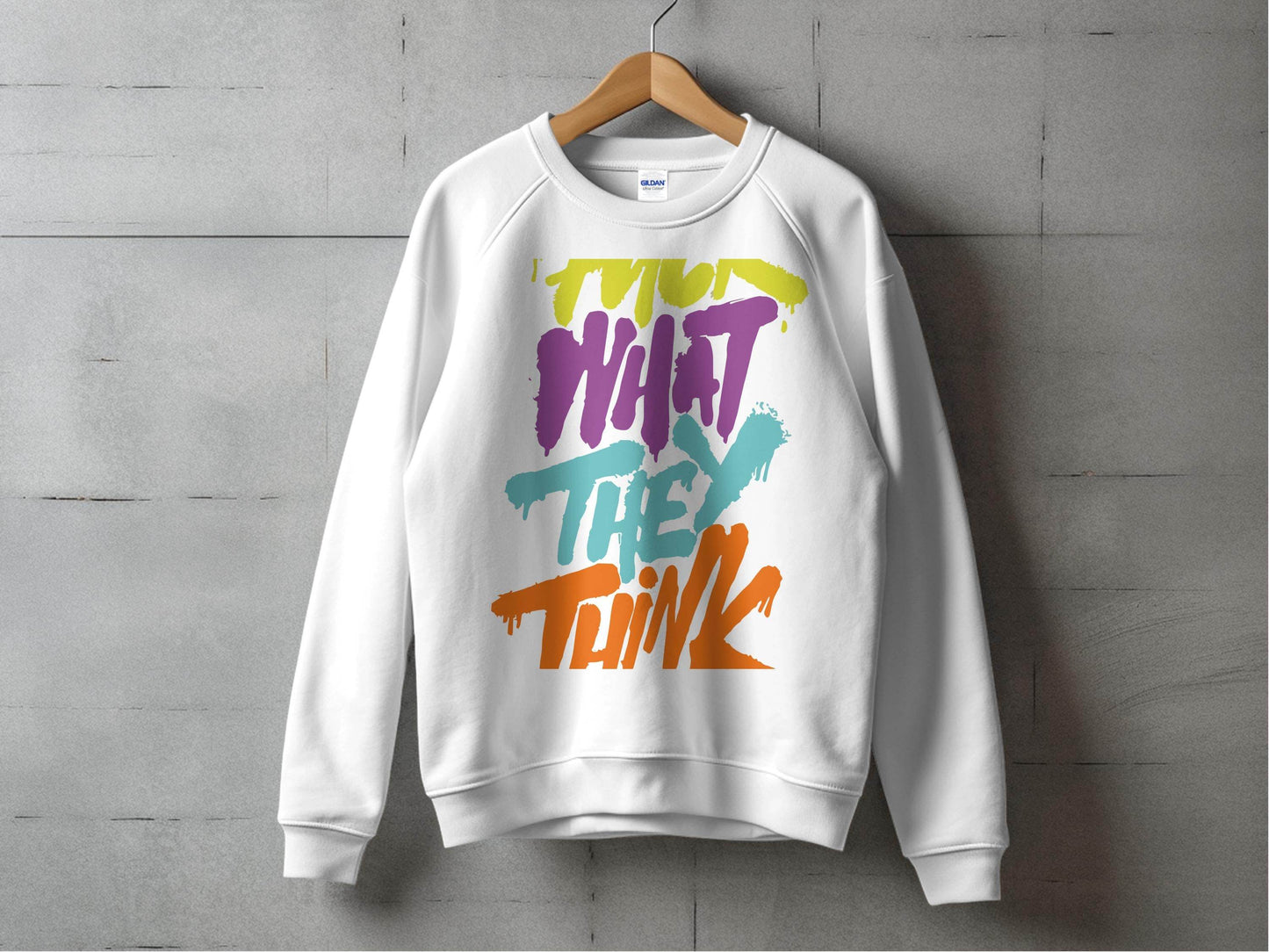 Fuck What They Think With Bold Graphic Sweater - Design & Vybe