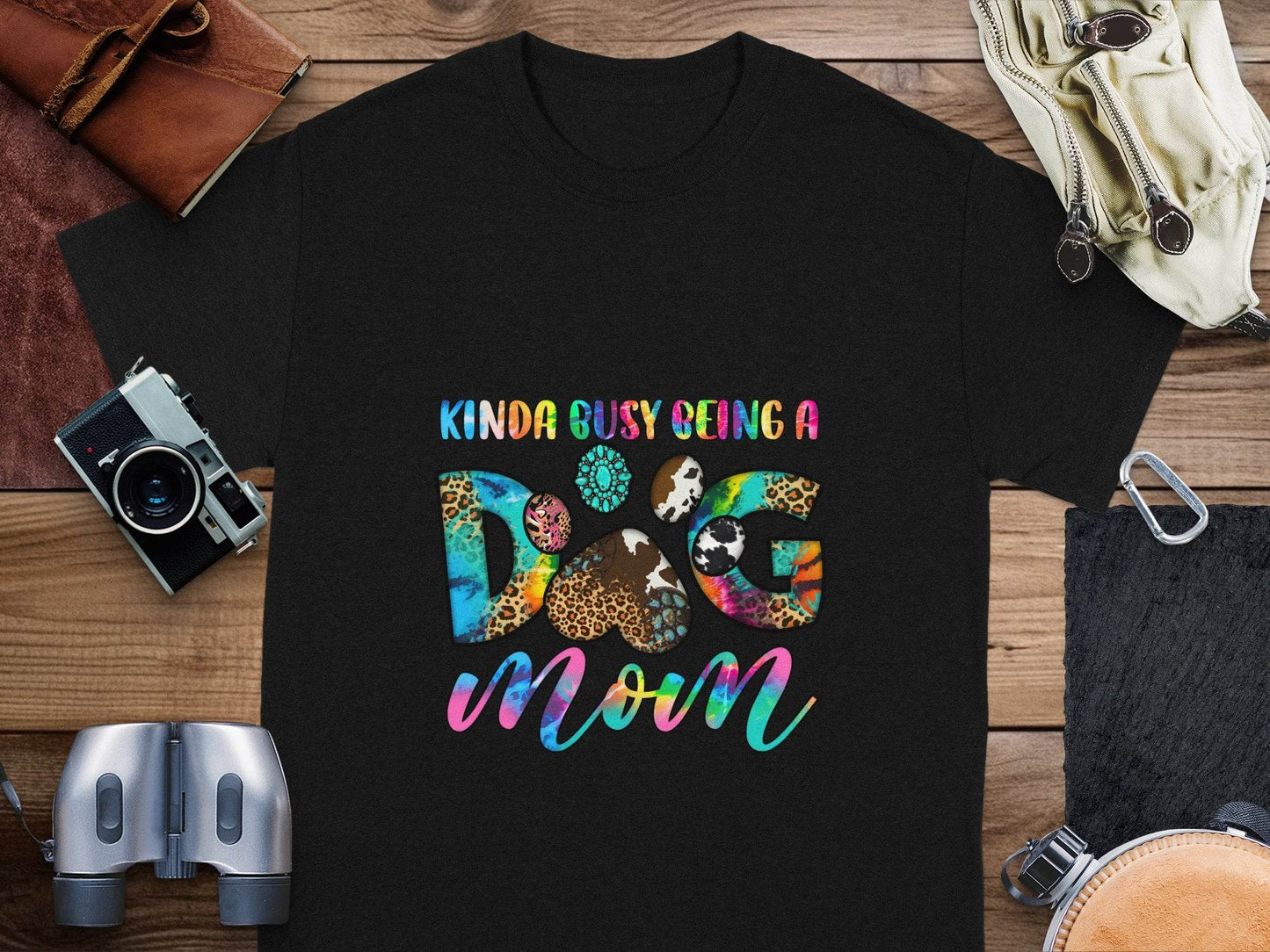 Kinda Busy Being a Dog Mom Animal Prints Letter Design T-Shirt - Design & Vybe