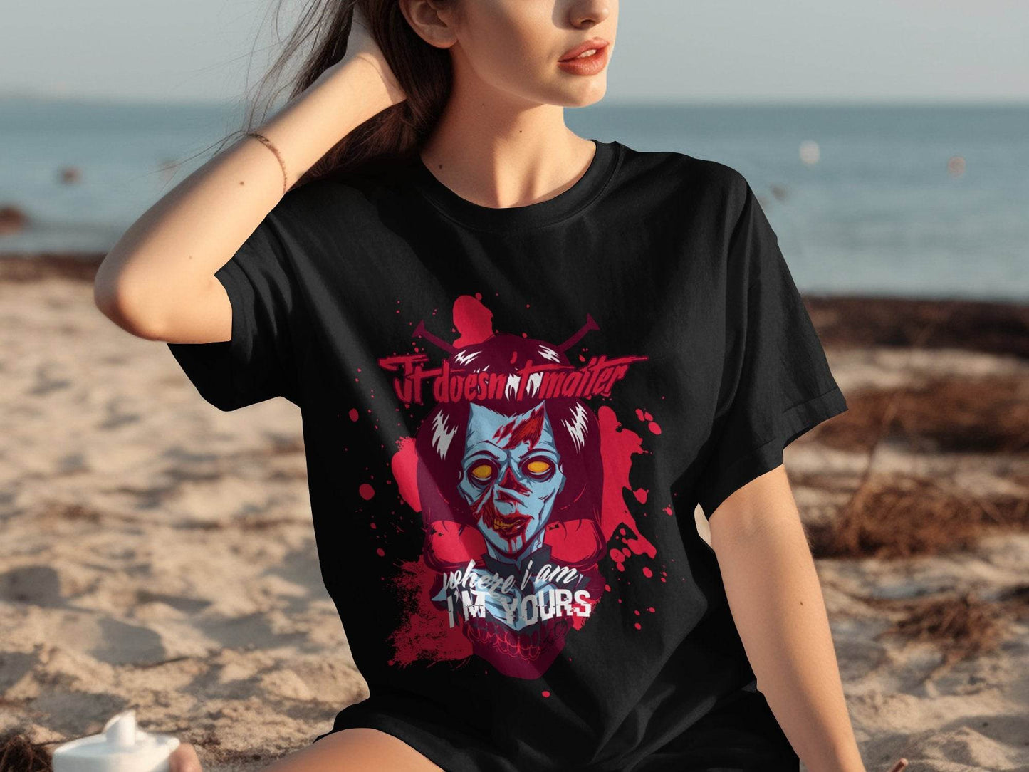 It does not matter where I am your Sci-Fi-Themed Horror T-Shirt - Design & Vybe