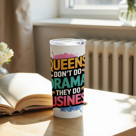 Queens Don't Do Drama They Do Business Tumbler product