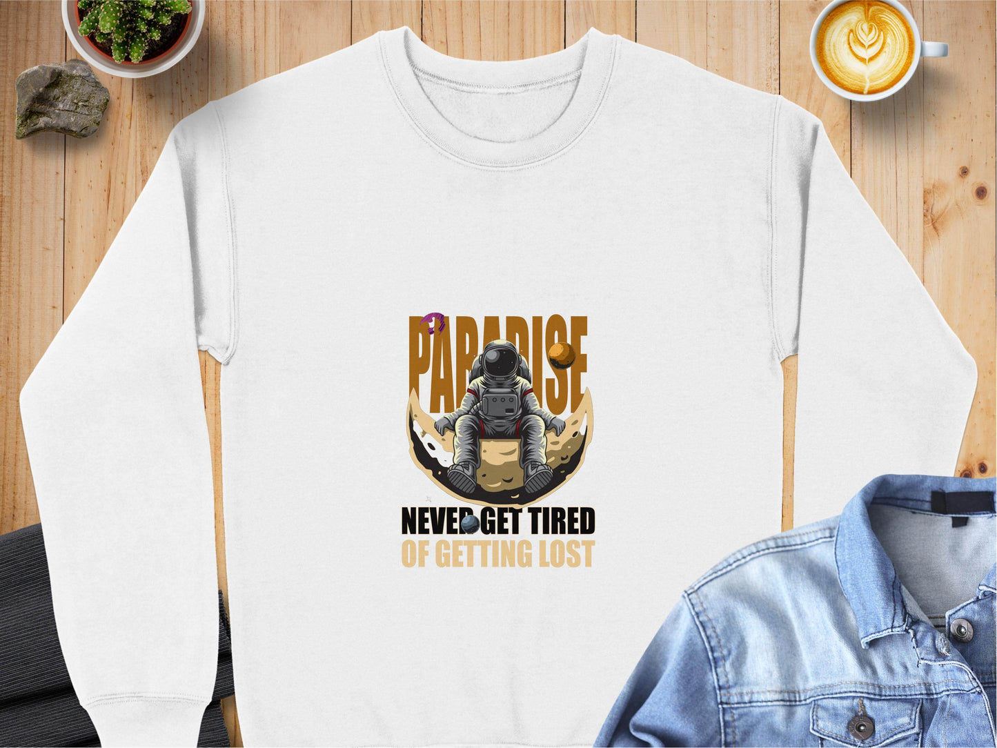 Paradise Never Get Tired Of Getting Lost Astronaut Graphic Sweater - Design & Vybe