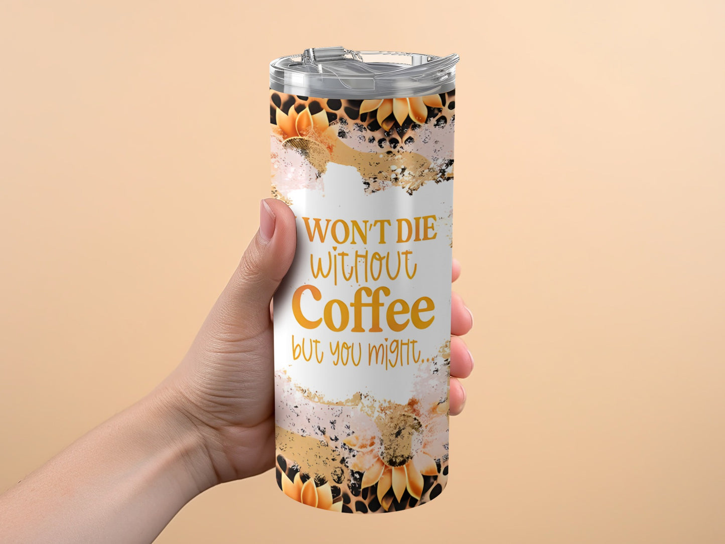 Won't Die Without Coffee But You Might Tumbler product