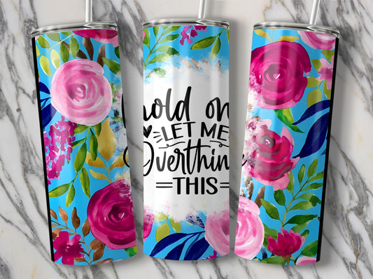 Hold On Let Me Overthink This Tumbler product type