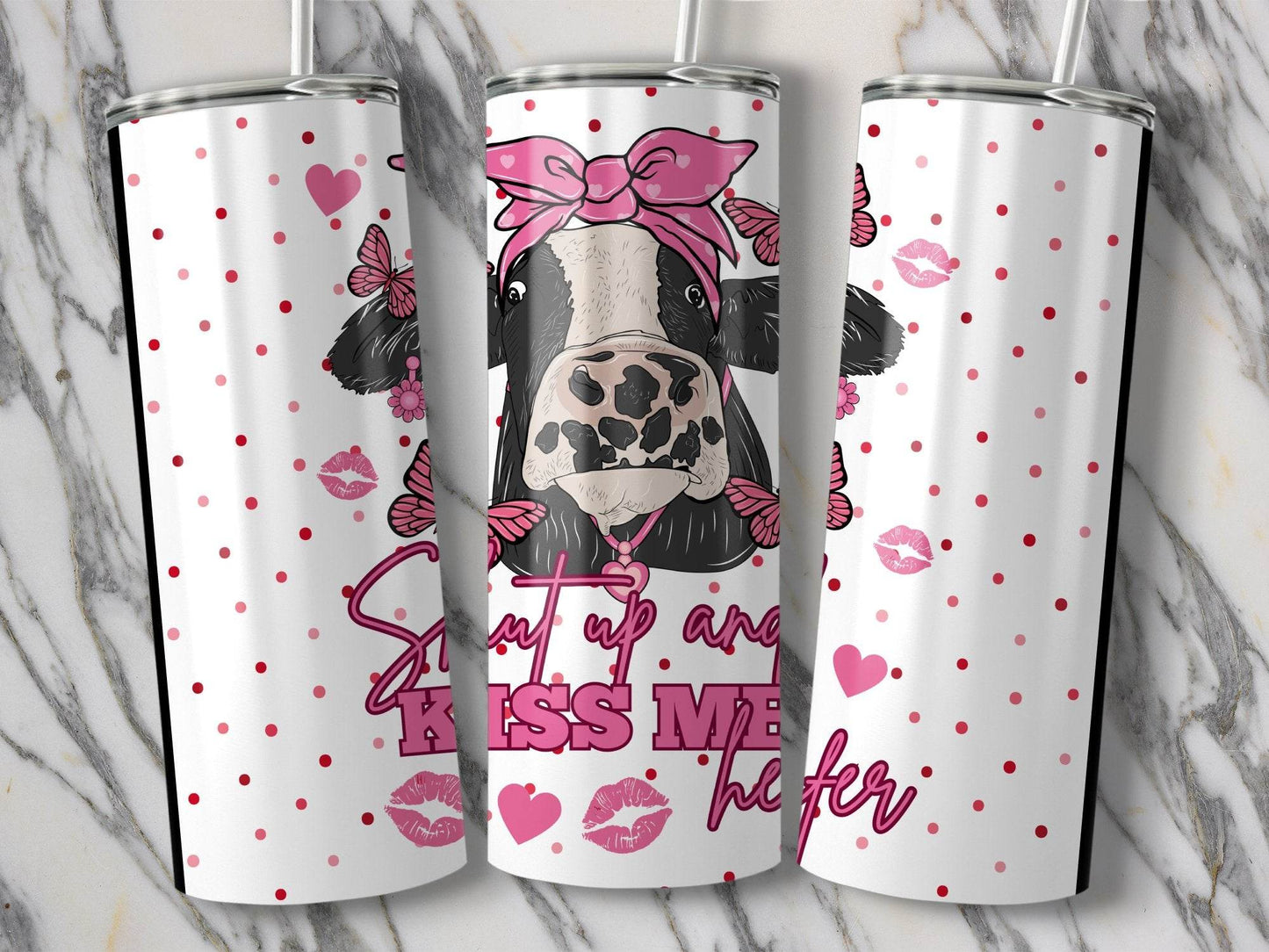Shut Up and Kiss Me Heifer Design Image For Drinkware Tumbler - Design & Vybe