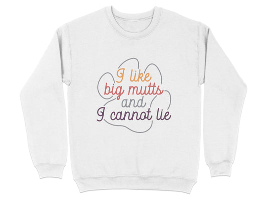 I Like Big Mutts And I Cannot Lie Graphic Design Sweater - Design & Vybe