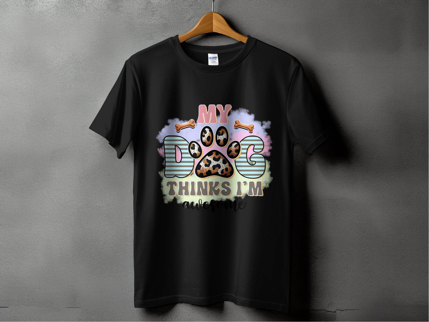 My Dog Thinks I am Awesome Graphic Print Design T-Shirt - Design & Vybe
