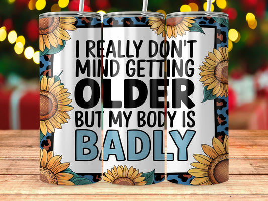 I Really Don't Mind Getting Older Funny Tumblers product type