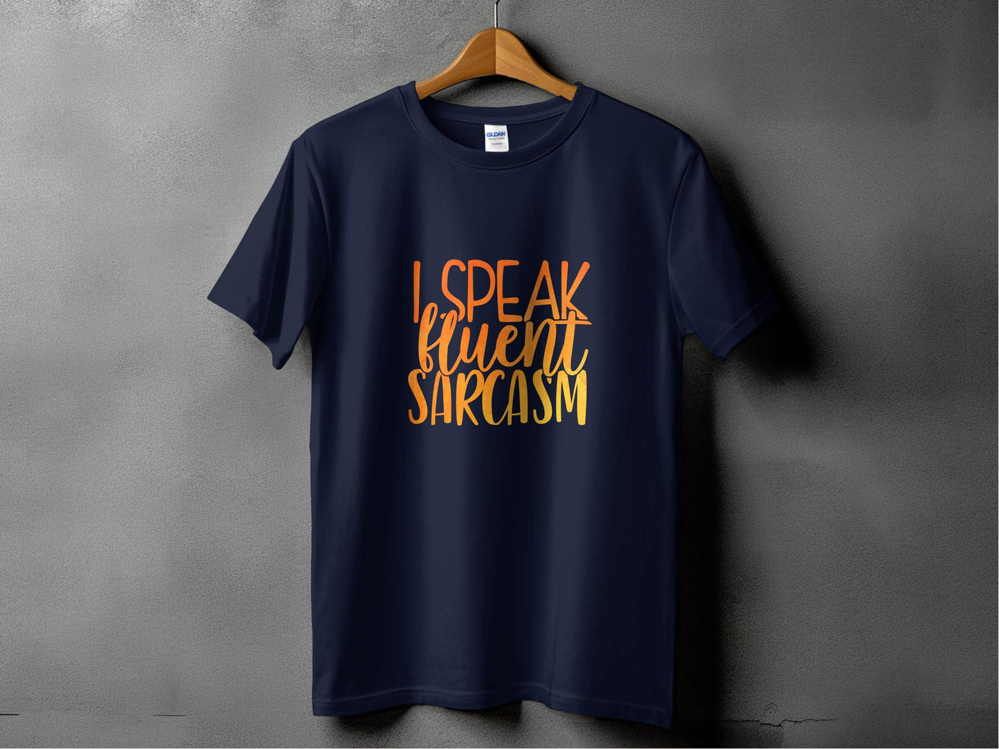 Funny I Speak Fluent Sarcasm Graphic T-Shirt - Design & Vybe