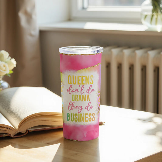 Queens Don't Do Drama They Do Business Tumbler product