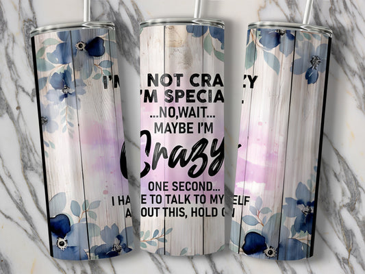 Not Crazy Just Special Floral Design Tumbler product