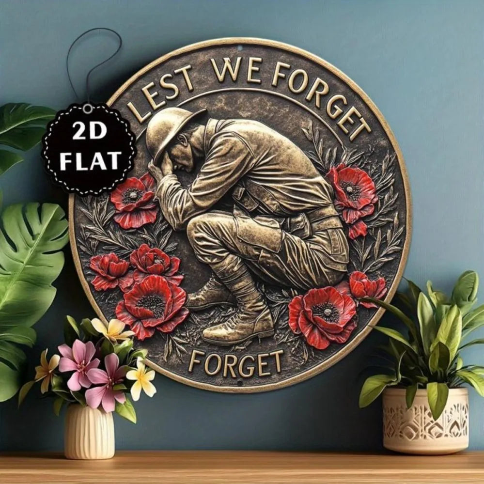 Soldier Remembrance Let's Forget Design & Red Poppy Metal Art
