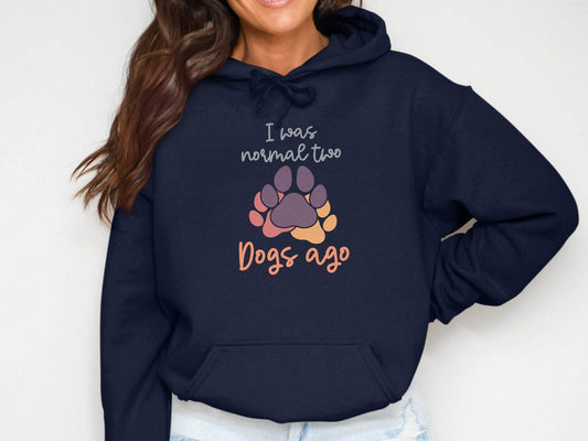 I Was Normal Two Dogs Ago Cute Design Graphic Hoodie - Design & Vybe