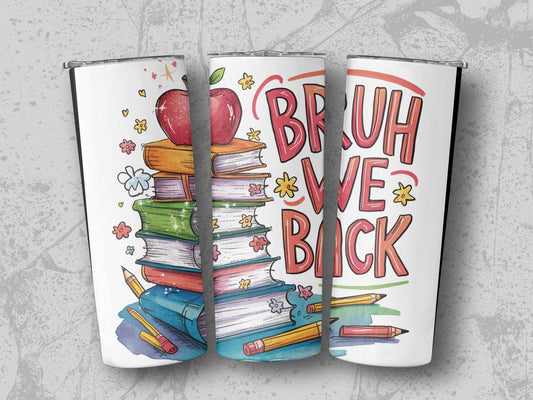 Bruh We Back to School Books and Apple Design Tumbler - Design & Vybe