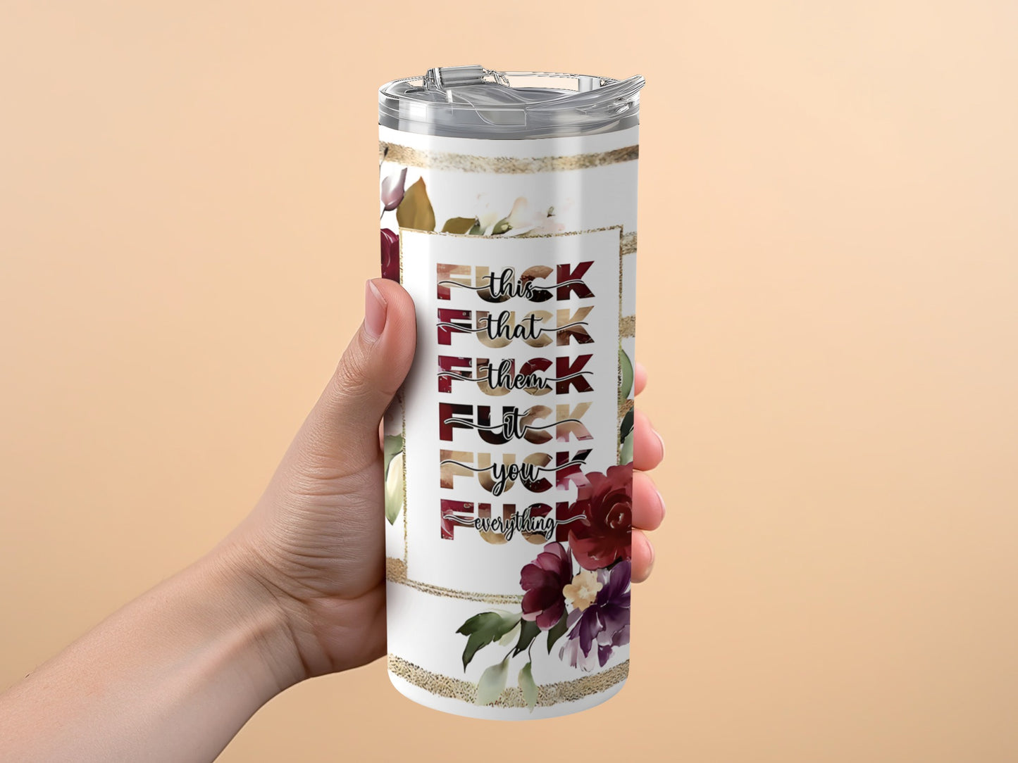 Floral Swear Word Design Tumbler for Unique Product Type