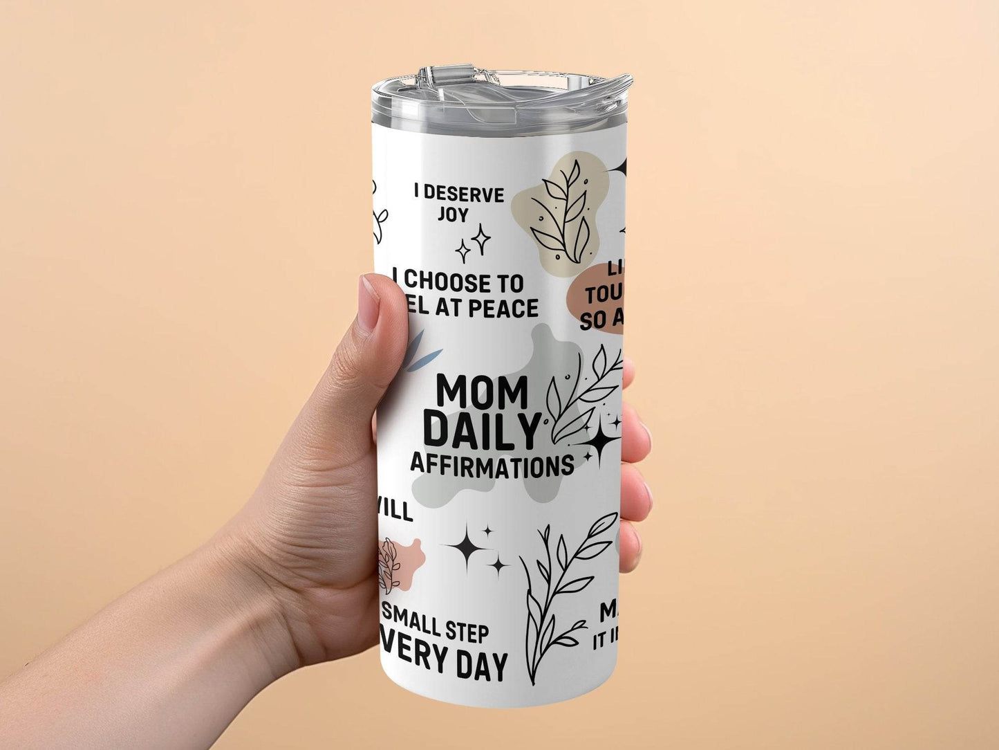 Positive Affirmations For Mom Daily Encouragement Tumbler - Design & Vybe