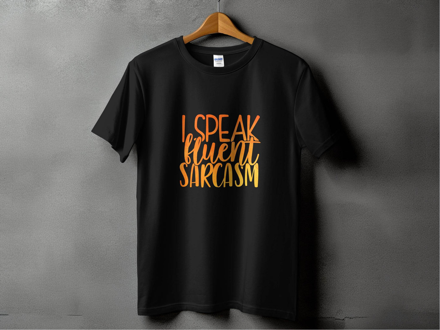 Funny I Speak Fluent Sarcasm Graphic T-Shirt - Design & Vybe