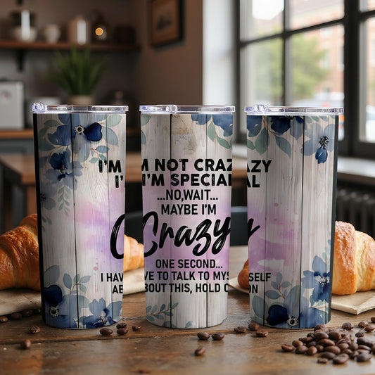 I'm Special Maybe I'm Crazy Insulated Tumbler product