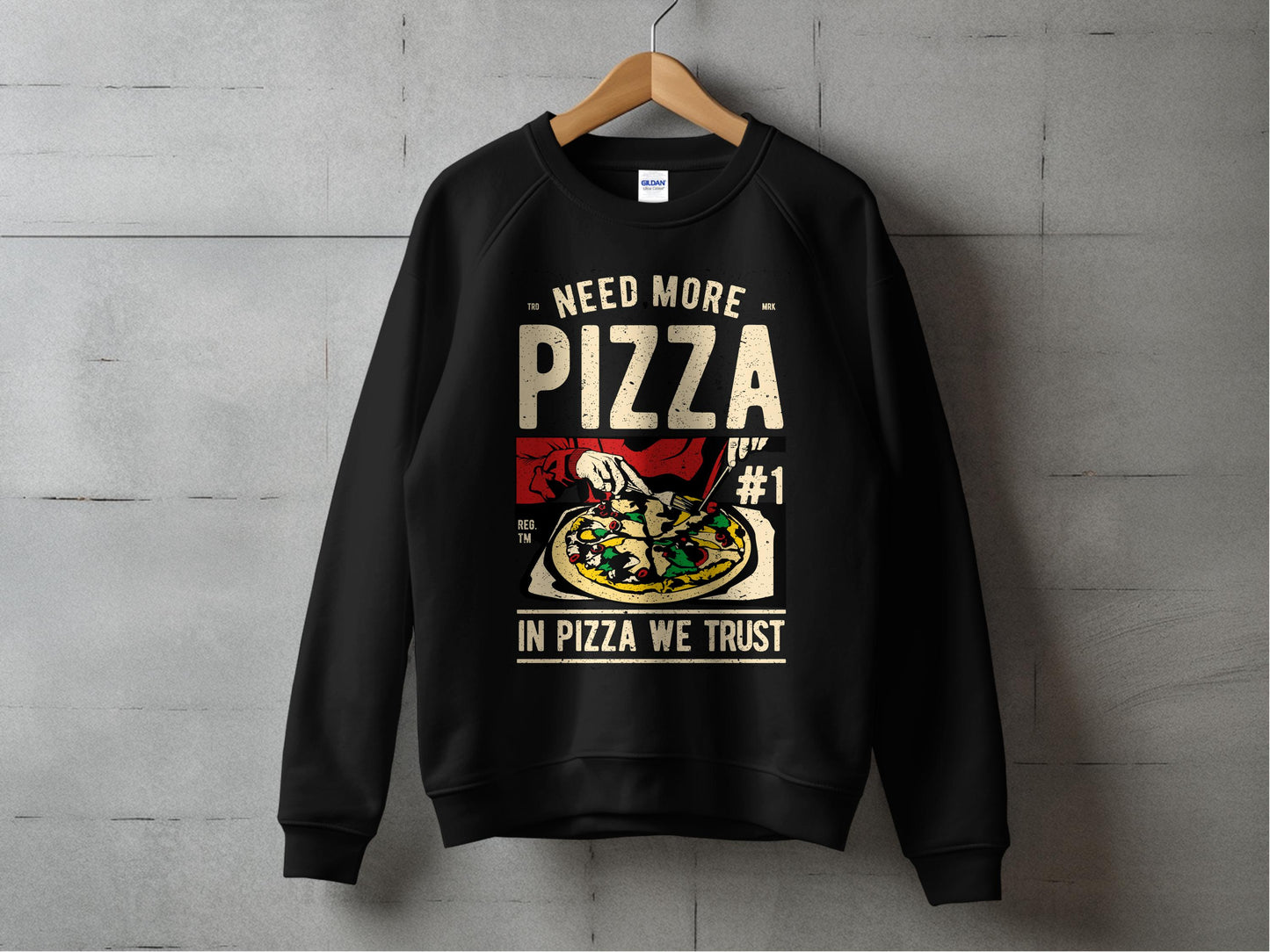Need More Pizza In Pizza We Trust Sweatshirt product type