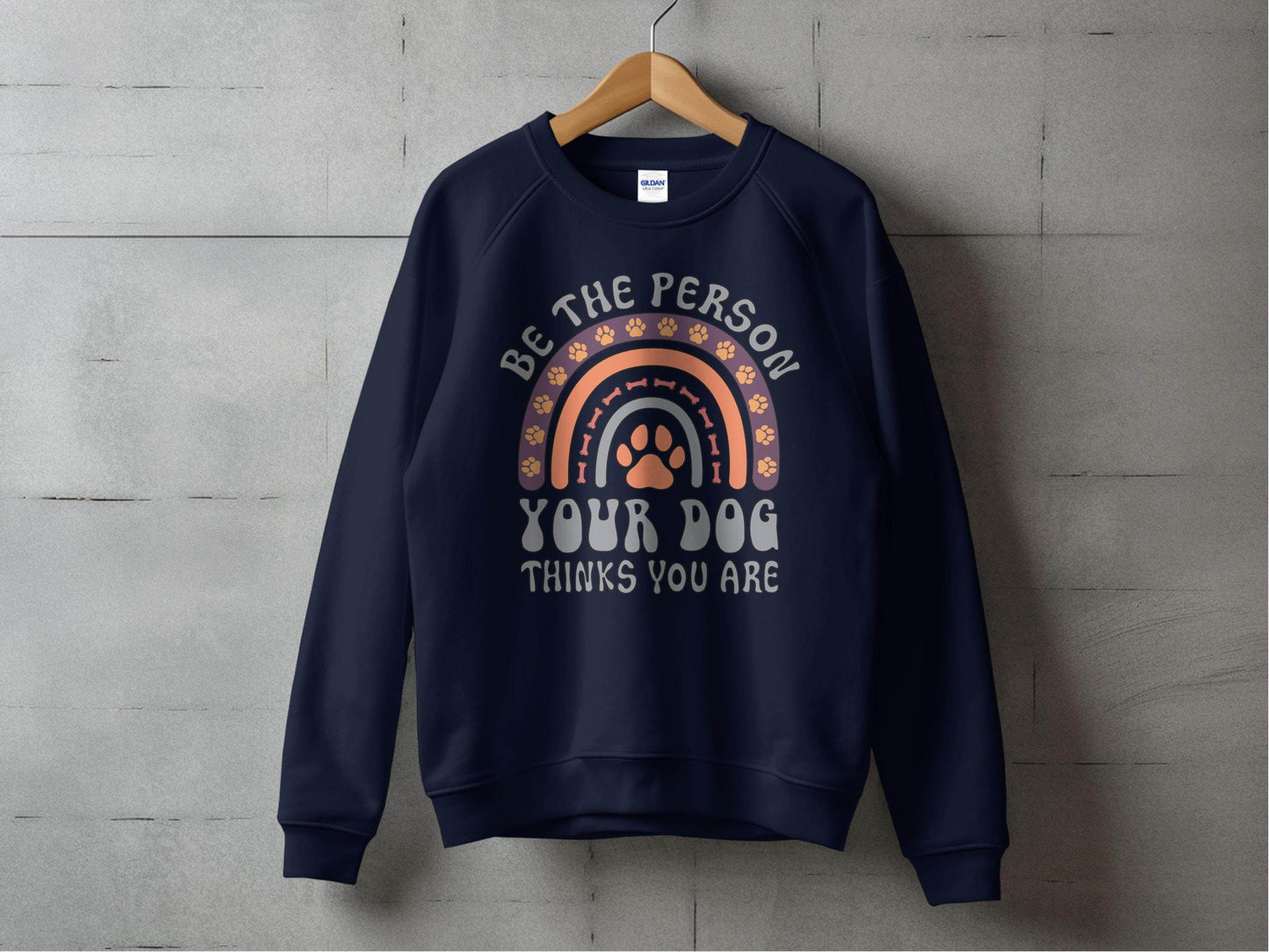 Be The Person Your Dog Thinks You Are Design Sweater - Design & Vybe