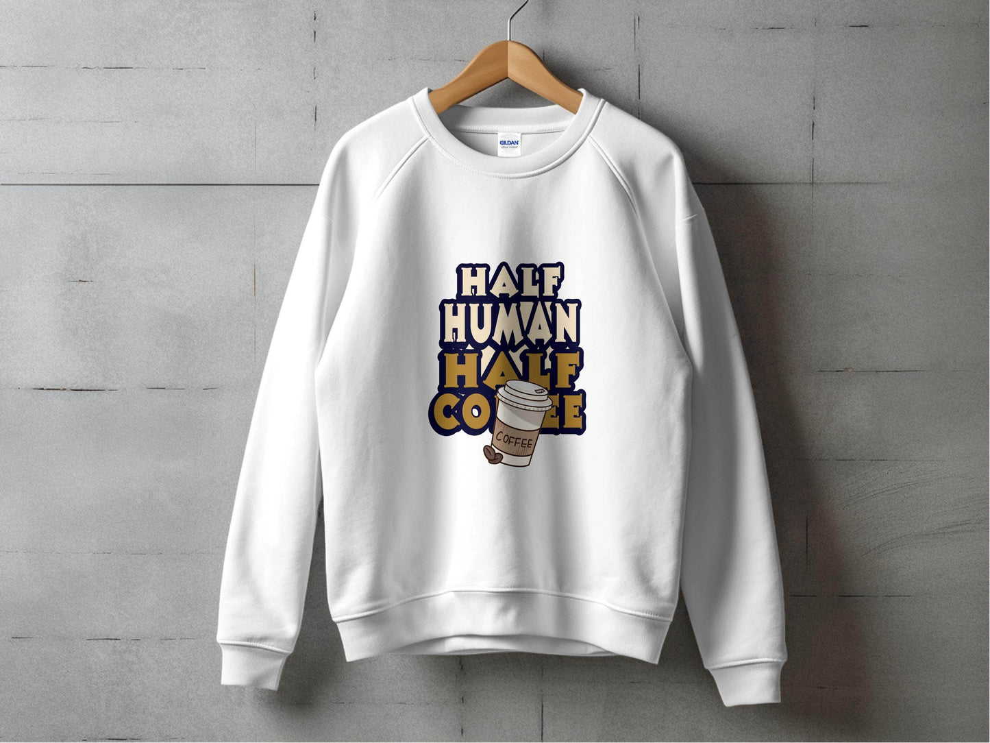 Half Human Half Coffee Funny Quote Stylish Design Hoodie - Design & Vybe