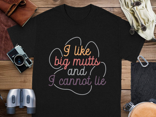 I Like Big Mutts And I Cannot Lie Graphic Design T-Shirt - Design & Vybe