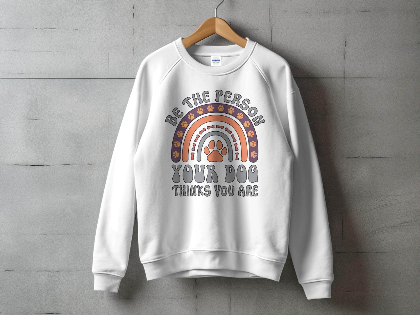 Be The Person Your Dog Thinks You Are Design Sweater - Design & Vybe