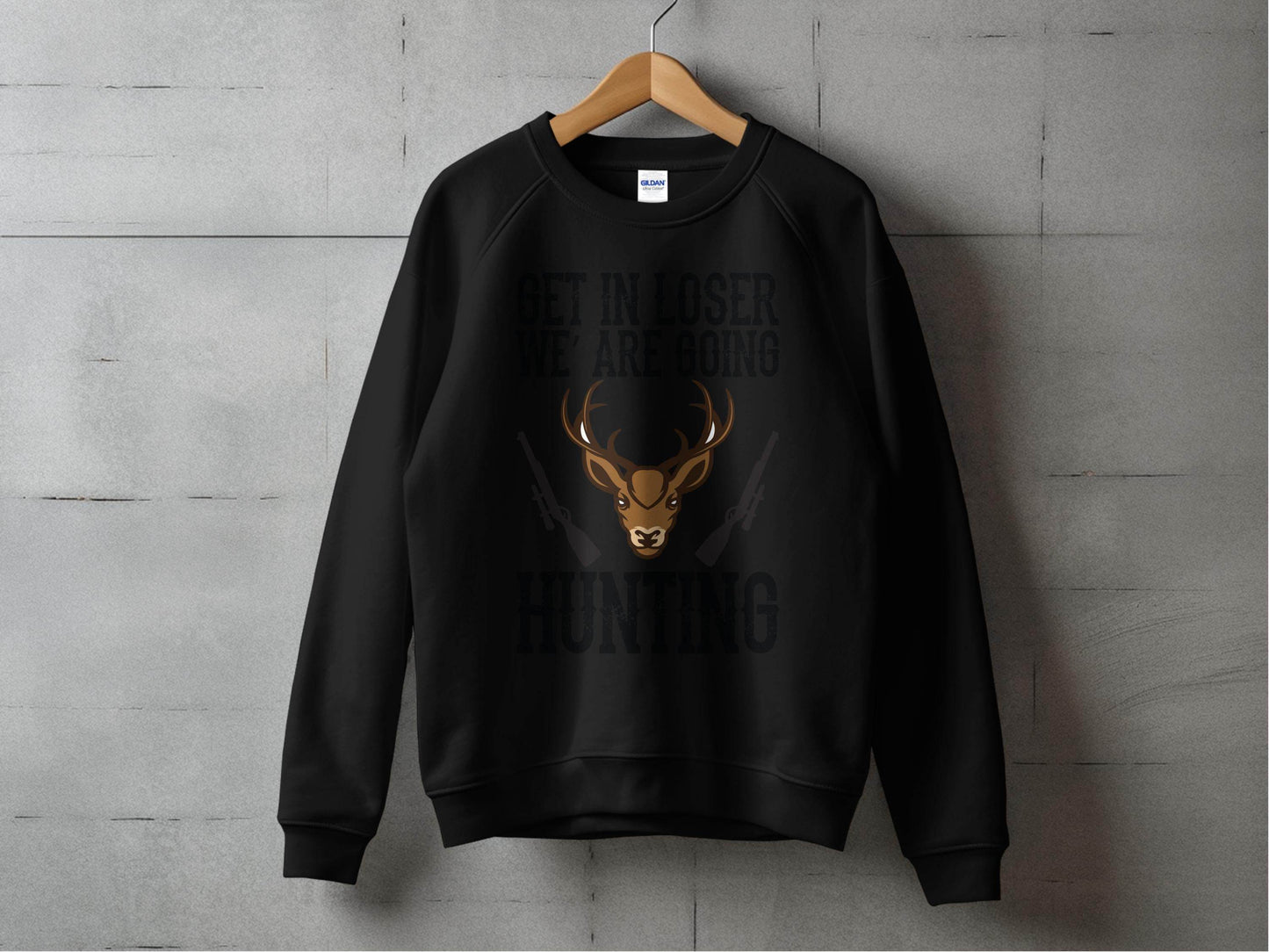 Get In Loser We Are Going Hunting Deer With Guns Art Sweater - Design & Vybe