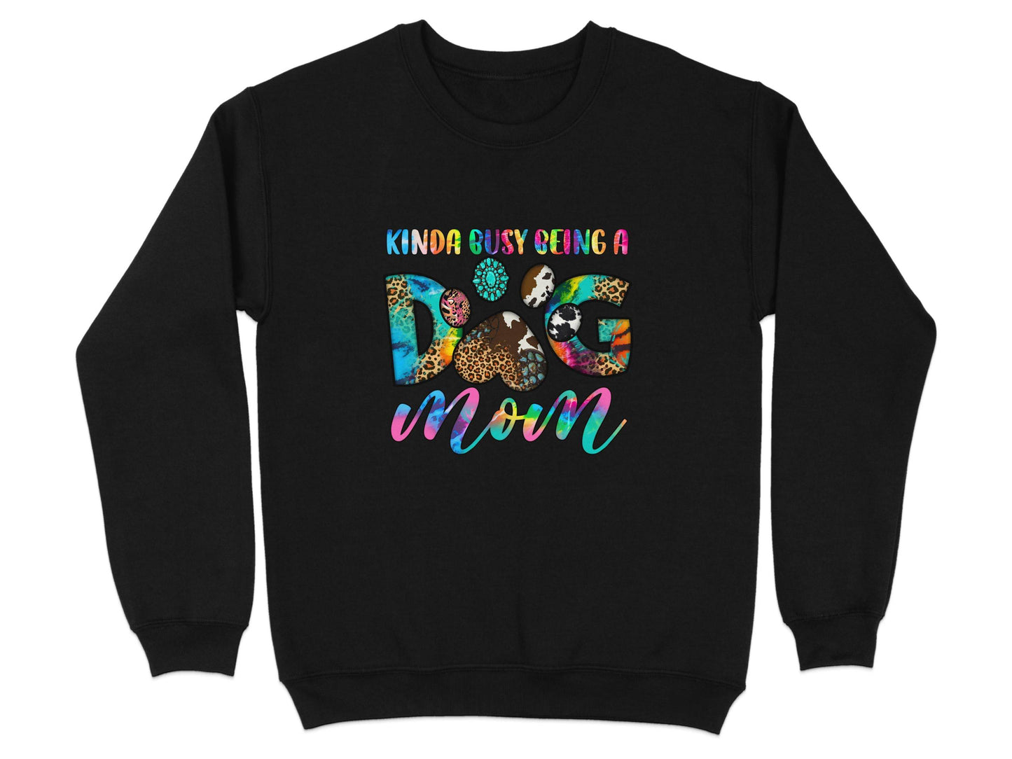 Kinda Busy Being a Dog Mom Animal Prints Letter Design Sweater - Design & Vybe
