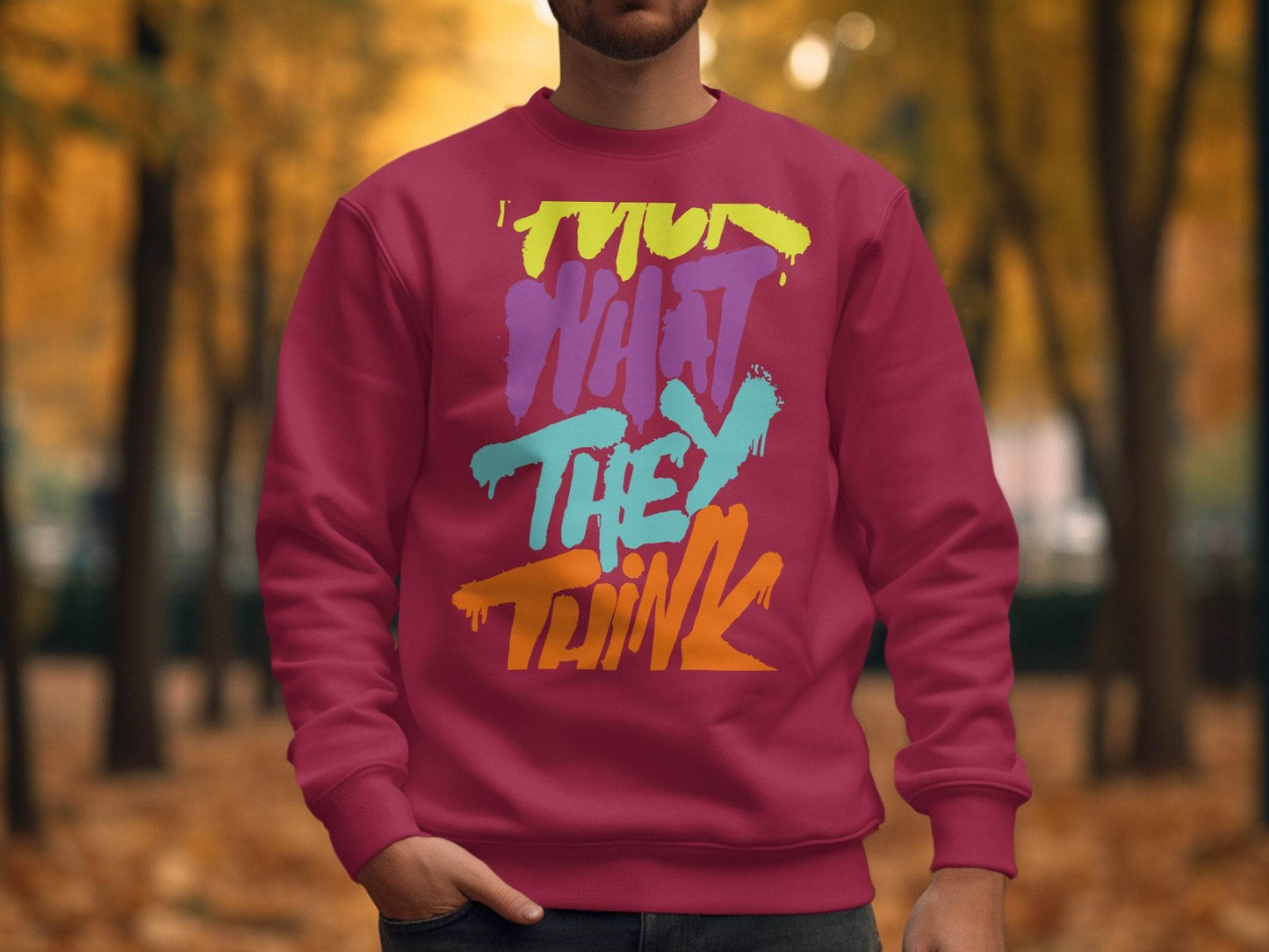 Fuck What They Think With Bold Graphic Sweater - Design & Vybe