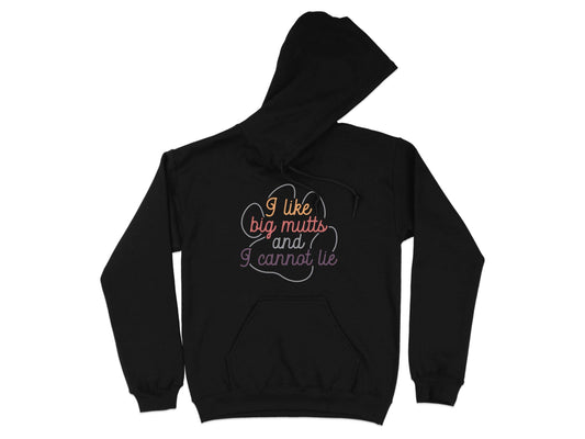 I Like Big Mutts And I Cannot Lie Graphic Design Hoodie - Design & Vybe