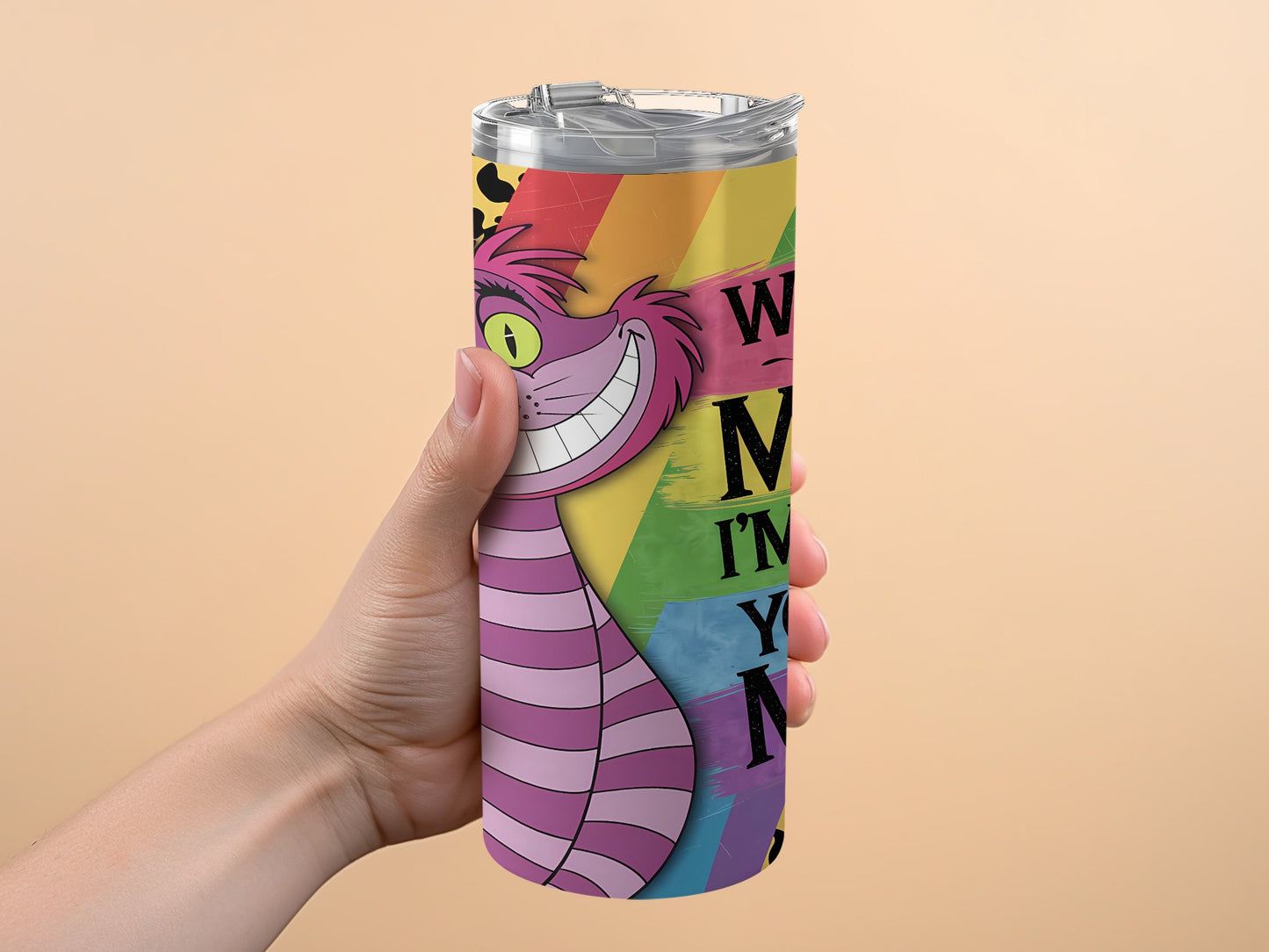 Rainbow Cheshire Cat I'm Not All There Tumbler product type