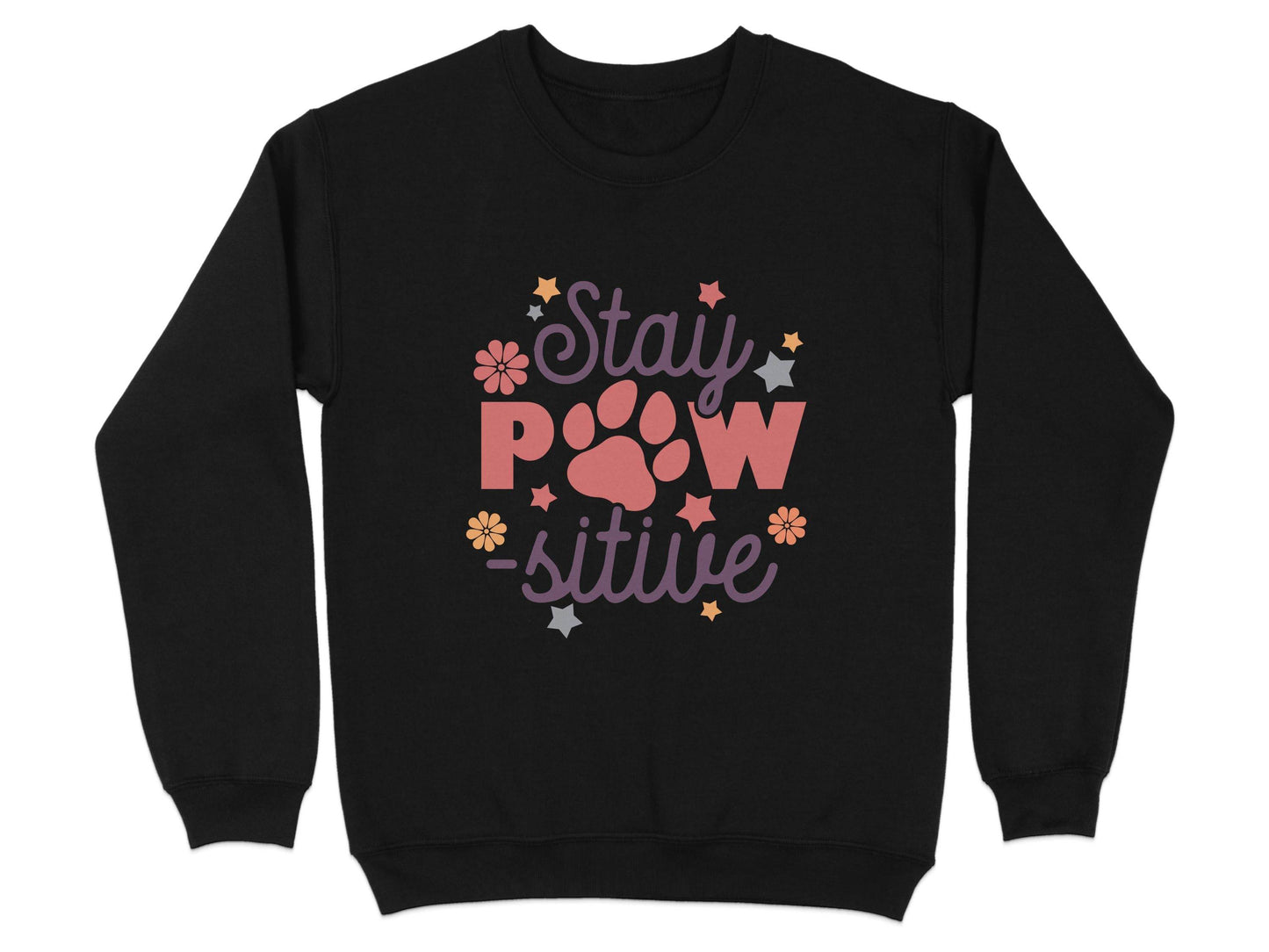 Stay Paw-sitive Pet Dog Animal Lover Graphic Design Sweater - Design & Vybe